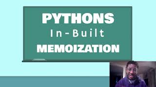 LRU Cache | Python's In-Built Memoization