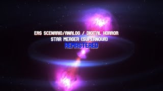 Eas Scenario/Analog & Digital Horror - Star Merger (Supernova) (Remastered)