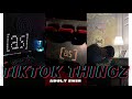 TikTok Thingz: BEST of 