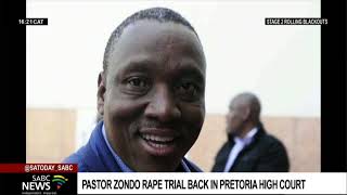 Pastor Zondo rape trial back in court