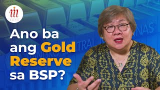 Ano ba ang Gold Reserve sa BSP?