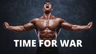 TIME FOR WAR | Motivational Video | Gym Motivation |