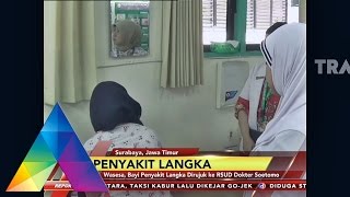 REPORTASE - Bocah Penderita Penyakit Langka