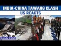 India-China border clash: US reacts to the Tawang clash | Oneindia News *News