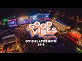 Official Aftermovie | Good Vibes Festival 2018