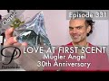 Thierry Mugler Angel 30th Anniversary perfume review on Persolaise Love At First Scent episode 331