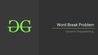 Word Break Problem | Dynamic Programming | GeeksforGeeks