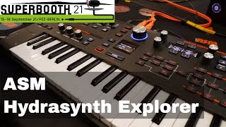 SUPERBOOTH 2021 - ASM - Hydrasynth Explorer \u0026 Deluxe