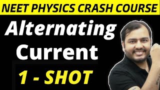 ALTERNATING CURRENT - AC in One Shot - All Concepts & PYQs | NEET Physics Crash Course