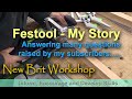 Festool - My Story