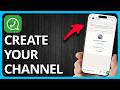 How to Create WhatsApp Channel | Step by Step