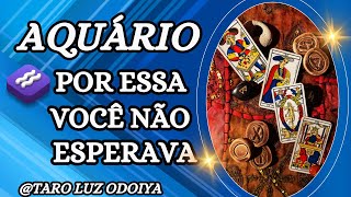 AQUÁRIO♒VOCÊ VAI PERCEBER AGORA O QUE NÃO IMAGINAVA ANTES😮SE PREPARA PARA O ALVOROÇO...