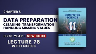5.5 Data Preparation | Cleaning, Transformation and Handling Missing Data - 1st Year Computer