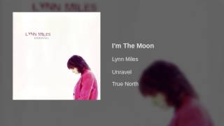 Lynn Miles - I'm The Moon