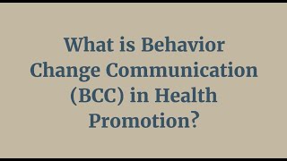 What is Behavior Change Communication (BCC) in Health Promotion?