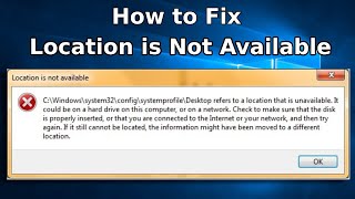 Fix Error Location is Not Available Windows 10