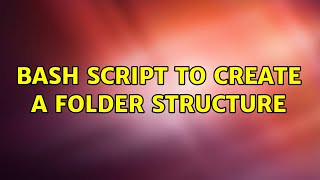 Bash script to create a folder structure
