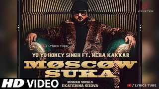 Yo Yo Honey Singh : Moscow Suka (Official Video) | Neha Kakkar | Ekaterina Sizova | New Songs 2020