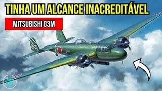 A Arma SECRETA de Isoroku Yamamoto - Mitsubishi G3M