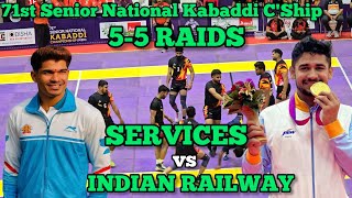 FIVE FIVE RAIDS | SERVICES vs INDIAN RAILWAYS KABADDI MATCH | 71st SENIOR NATIONAL KABADDI C'SHIP-25