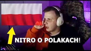 Nitro ostro mówi co myśli o POLAKACH! \