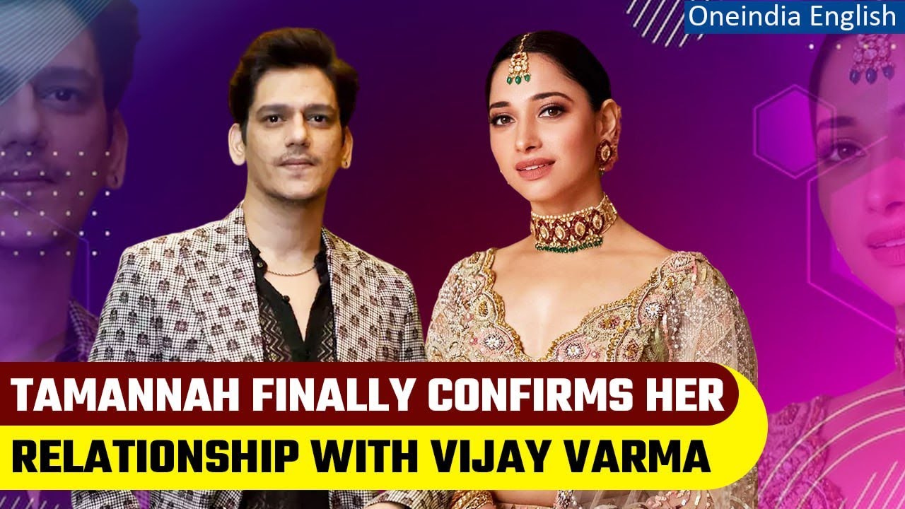 Tamannaah Bhatia Confirms Relationship With Vijay Varma | Oneindia News ...