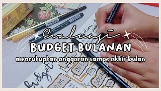 Evaluasi Budget Bulanan Cara ku Berhemat Agar Anggaran Cukup Sampai Akhir Bulan