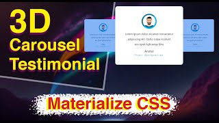 How to create a 3D Testimonial Carousel using Materialize CSS? | HTML,CSS, and JavaScript