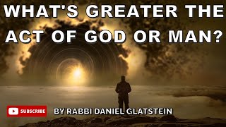 Chanukah: What's Greater the Act of God or Man? - The Dispute Between the Greeks \u0026 the Jews