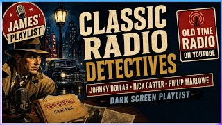 Classic Radio Detectives | James’ Dark Screen Playlist | Old Time Radio on YouTube
