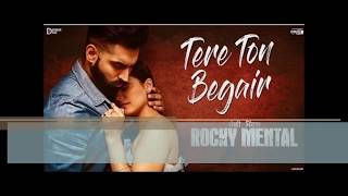 TERE TON BEGAIR  LYRICS Parmish Verma VIDEO | Rocky Mental | Latest Punjabi Song 2017