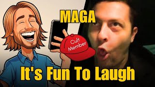 It's Fun To Laugh At MAGA