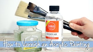 How to Varnish Acrylic Paintings  |  Using Gamvar Varnish