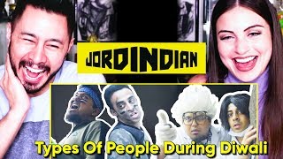 JORDINDIAN | Types of People During Diwali | Diwali in India | Reaction by Jaby & Blue J!