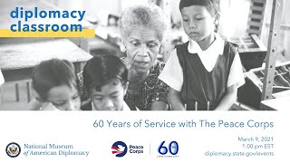 Diplomacy Classroom: 60 Years of Service with The Peace Corps