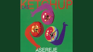 The Ketchup Song Aserejé