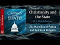 26. Marsilius of Padua and Spiritual Religion - Christianity & the State, Audiobook, Rushdoony