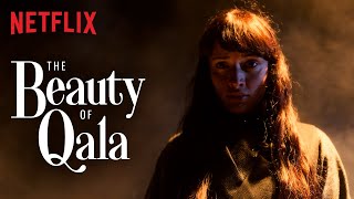 The Beauty Of Qala | Qala | Netflix India