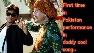 Srk In Pakistan dance performance daddy cool song...