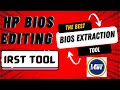 HP Bios Editing Easy Method🎯IRST Tool ❤️ Best Tool for Bios Extraction