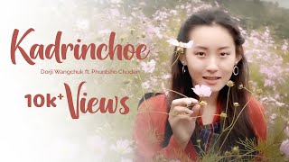 KADRINCHOE- Last Dedication | Dorji Wangchuk ft. Phuntsho Choden | Latest music video |Eng Subtitle