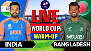 India vs Bangladesh Live, Practice Match | Live Score & Commentary | T20 World Cup Live | IND vs BAN