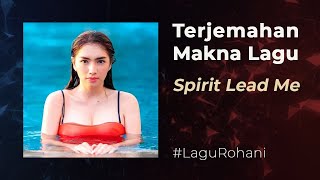 Spirit Lead Me | Terjemahan Bahasa Indonesia