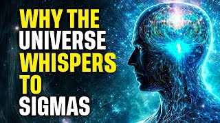 Why the Universe Chooses Sigma Males