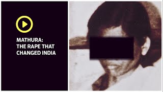 Mathura: The Rape that Changed India