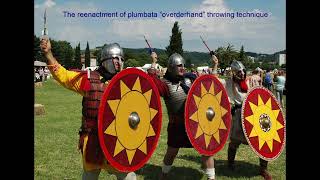 The Plumbata — The Forgotten Long-Distance Weapon of The Romans