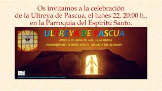 Ultreya de Pascua ES, 22  de abril de 2019