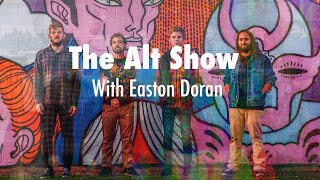 The Alt Show Ep. 34 - Interview with Easton Doran of Early Work