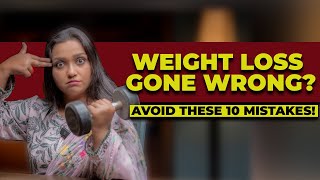 10 Weight Loss Mistakes Wrecking Your Progress! | Uroosa Siddiqui’s Shocking Tips