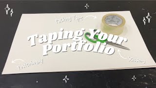 Taping Your Posterboard Portfolio